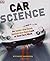 Car Science by Hammond, Richard (2008) Hardcover