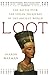 Loot: The Battle over the Stolen Treasures of the Ancient World by Sharon Waxman (2009-09-01)