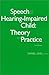 Speech and the Hearing-Impaired Child: Theory and Practice 2nd (second) Edition by Ling, Daniel [2002]