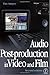 The Technique of Audio Post-Production in Video and Film (Library of Communication Techniques)
