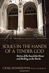 Souls in the Hands of a Tender God: Stories of the Search for Home and Healing on the Streets