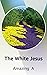 The White Jesus