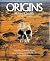 Origins: What New Discoveries Reveal About The Emergence Of Our Species And Its Possible Future