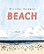 Beach by Cooper, Elisha (2006) Hardcover