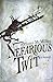 Nefarious Twit by Tony McMillen (2013-12-15)