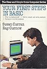 Your First Steps in Basic (Clear and Simple Home Computer Series)