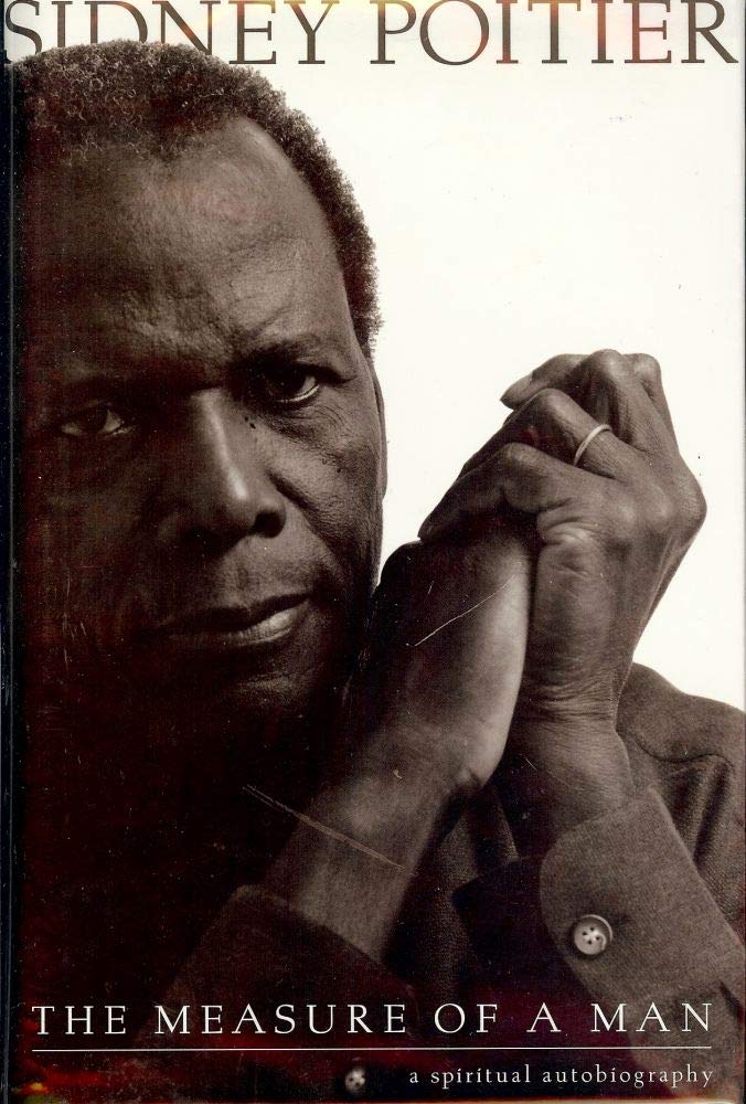 Rare Antique The Measure Of A Man: A Spiritual Autobiography [Hardcover] POITIER, Sydney
