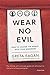 Wear No Evil by Greta Eagan (2014-03-27)