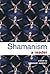 Shamanism: A Reader (2002-11-27)