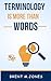 Terminology Is More Than Wo...
