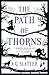 NEW-The Path of Thorns
