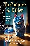 To Conjure a Killer by Clea Simon