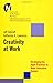 By Jeff DeGraff - Creativity at Work: Developing the Right Practices to Make Innovation Happen: 1st (First) Edition