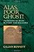 Alas Poor Ghost by Gillian Bennett (1999-11-01)
