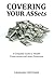 Covering Your ASSets: A Complete Guide to Wealth Preservation and Asset Protection by Leonard Critcher (2014-02-26)