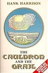 The Cauldron and the Grail (Grail Trilogy)