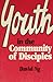 Youth in the Community of Disciples by David Ng (1984-02-03)