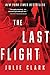 NEW-The Last Flight by Julie   Clark