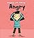 Angry (Dealing with Feeling...)