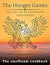 The Hunger Games; The Ballad of Songbirds and Snakes (The Uno... by Wanderlust Publishing