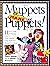The Muppets Make Puppets by Henson, Cheryl, The Muppet Worksh... by Cheryl Henson