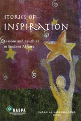 Stories of Inspiration: Lessons and Laughter in Student Affairs (Paperback)