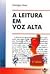A Leitura em Voz Alta