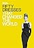Fifty Dresses that Changed the World: Design Museum Fifty by Design Museum Enterprise Limited (2009-10-05)
