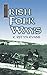 Irish Folk Ways (Celtic, Irish) by E. Estyn Evans (2011-12-08)
