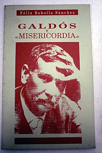 Portada de Galdós y "Misericordia", de Félix Rebollo Sánchez