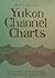 Yukon Channel Charts: Sternwheeler-Style Strip Maps of the Historic Yukon River