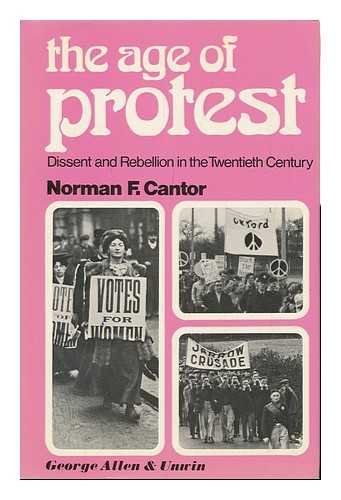 The Age of Protest : Dissent and Rebellion in the Twentieth Century (Hardcover)