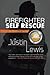 Firefighter Self Rescue: The Evolution Of Service by Justin Lewis (2012-08-14)