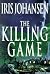 The Killing Game by Iris Johansen The Killing Game by Iris Johansen