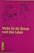Weder für die Schule, noch fürs Leben. Vom unbestreitbaren Nu... by Freerk Huisken