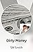 Dirty Money by SH Smith