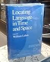 Locating Language in Time and Space