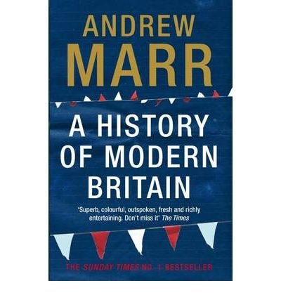AHistory of Modern Britain by Marr, Andrew ( Author ) ON Mar-06-2009, Paperback