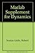 Matlab Supplement for Dynamics by SOUTAS-LITTLE & INMAN (1999-01-27) Paperback