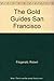 The Gold Guides San Francisco