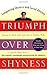 Triumph Over Shyness Paperback January 25, 2003