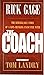 The remarkable story of a life-changing encounter with the Coach by Rick Gage