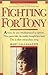 Fighting for Tony by Mary Callahan (1987-09-03)