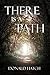 There is a Path by Donald Hatch (2013-02-28)