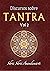 Discursos sobre Tantra Volu...