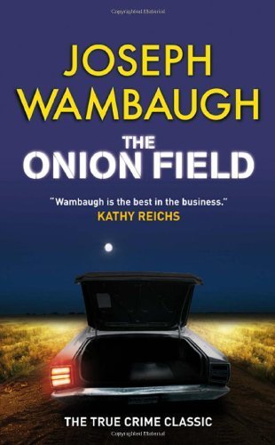 The Onion Field by Wambaugh, Joseph (2008) Paperback