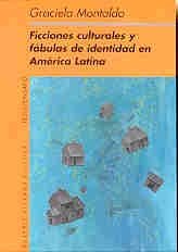 Ficciones Culturales Y Fábulas De Identidad En America Latina (TESIS/ENSAYO)