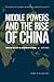 Middle Powers and the Rise of China