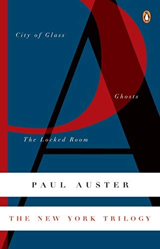 The New York Trilogy: City of Glass; Ghosts; The Locked Room