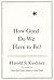 How Good Do We Have to Be?: A New Understanding of Guilt and Forgiveness by Harold S. Kushner (1996-09-03)